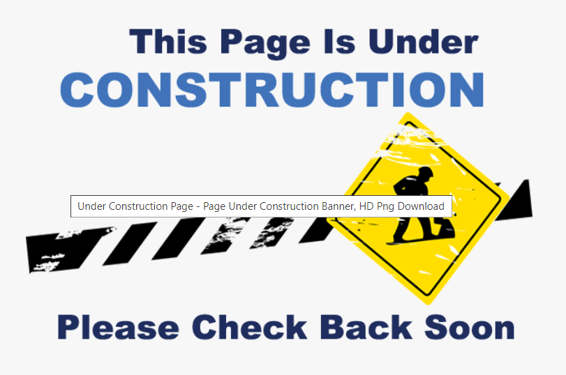2024-04-30 17_21_48-Under Construction Page - Page Under Construction Banner, HD Png Download , Tran.png
